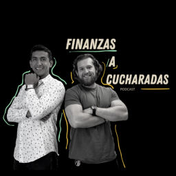 Podcast thumbnail for Finanzas a Cucharadas