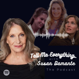 Podcast thumbnail for Tell Me Everything with Susan Damante