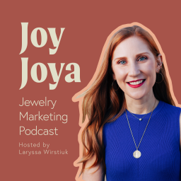 Podcast thumbnail for Joy Joya Jewelry Marketing Podcast