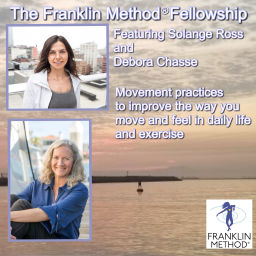 Podcast thumbnail for Franklin Method Fellowship