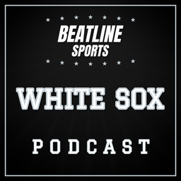 Podcast thumbnail for Beatline White Sox - Daily Podcast On The Chicago White Sox