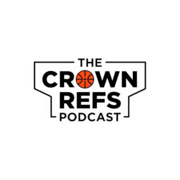 Podcast thumbnail for The Crown Refs Podcast