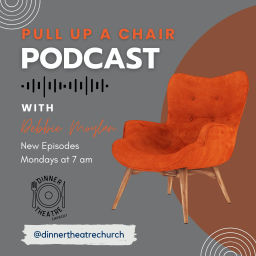 Podcast thumbnail for Pull Up a Chair