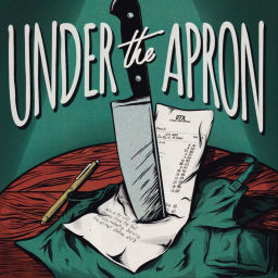 Podcast thumbnail for Under the Apron