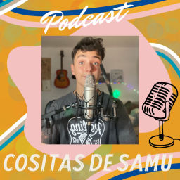 Podcast thumbnail for Cositas de Samu