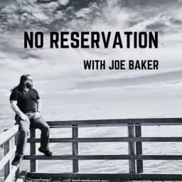 Podcast thumbnail for NO RESERVATION WITH JOE BAKER