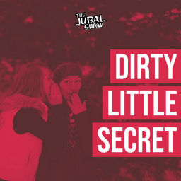 Podcast thumbnail for Dirty Little Secret from The Jubal Show