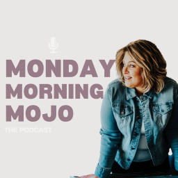 Podcast thumbnail for Monday Morning Mojo with Anna Gibbs