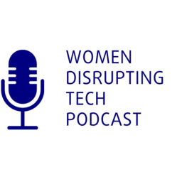 Podcast thumbnail for Women Disrupting Tech
