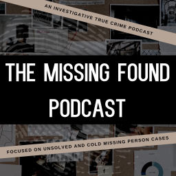 Podcast thumbnail for The Missing Found