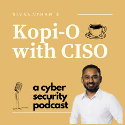 Podcast thumbnail for Kopi-O with CISO