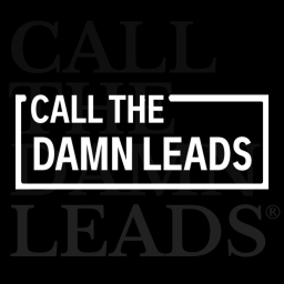 Podcast thumbnail for Call The Damn Leads