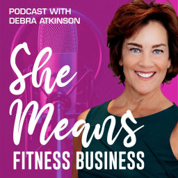 Podcast thumbnail for She Means Fitness Business