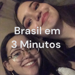 Podcast thumbnail for Brasil em 3 Minutos