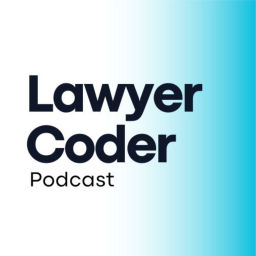 Podcast thumbnail for Lawyer Coder Podcast
