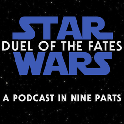 Podcast thumbnail for Duel of the Fates