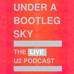 Podcast thumbnail for Under A Bootleg Sky: The Live U2 Podcast