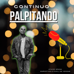 Podcast thumbnail for Continuo Palpitando- com Ataide Braga