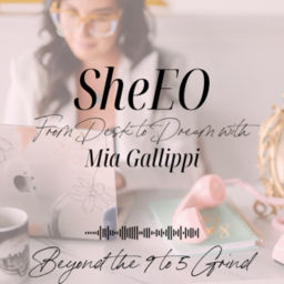 Podcast thumbnail for SheEO: From Desk to Dream- Beyond the 9 to 5 Grind