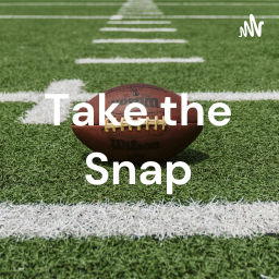 Podcast thumbnail for Take the Snap