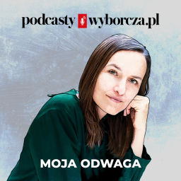 Podcast thumbnail for Moja odwaga