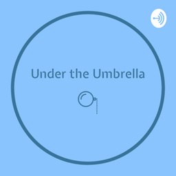 Podcast thumbnail for Under The Umbrella