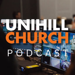 Podcast thumbnail for UniHill Church Podcast