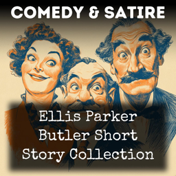 Podcast thumbnail for Ellis Parker Butler Short Story Collection
