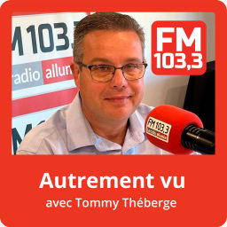 Podcast thumbnail for Autrement vu avec Tommy Théberge