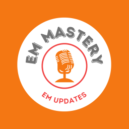 Podcast thumbnail for EM Mastery