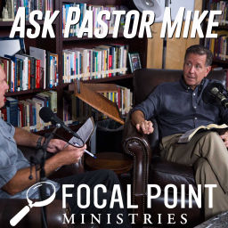 Podcast thumbnail for Ask Pastor Mike