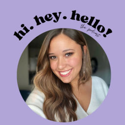 Podcast thumbnail for Hi. Hey. Hello!