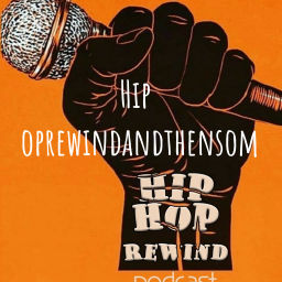 Podcast thumbnail for Hiphoprewindandthensome
