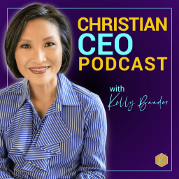 Podcast thumbnail for Christian CEO Podcast with Kelly Baader