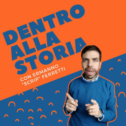 Podcast thumbnail for Dentro alla storia