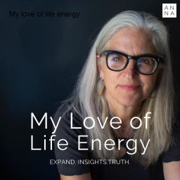 Podcast thumbnail for My love of life energy with Anna Scott