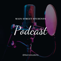 Podcast thumbnail for Main Street Students Podcast