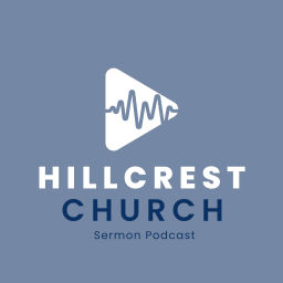 Podcast thumbnail for Hillcrest CRC Messages