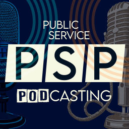 Podcast thumbnail for Public Service Podcasting