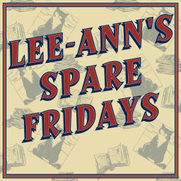 Podcast thumbnail for Lee-Ann's Spare Fridays