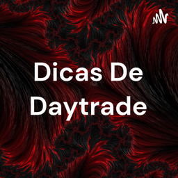 Podcast thumbnail for Dicas De Daytrade
