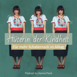 Podcast thumbnail for Hüterin der Kindheit - by Hanna Pessl