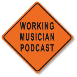 Podcast thumbnail for Working Musician Podcast®