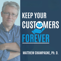 Podcast thumbnail for Keep Your Customers Forever