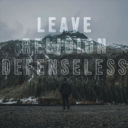 Podcast thumbnail for Leave Religion Defenseless