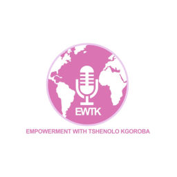 Podcast thumbnail for Empowerment with Tshenolo Kgoroba