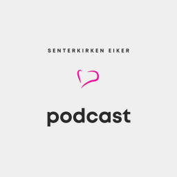 Podcast thumbnail for Senterkirken Eiker Podcast