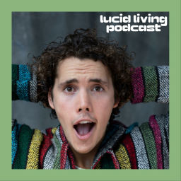 Podcast thumbnail for Lucid Living