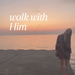 Podcast thumbnail for walk with Him