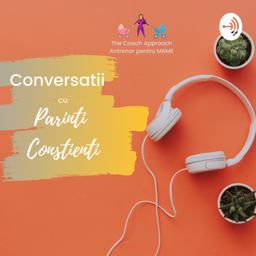 Podcast thumbnail for Conversatii cu Parinti Constienti